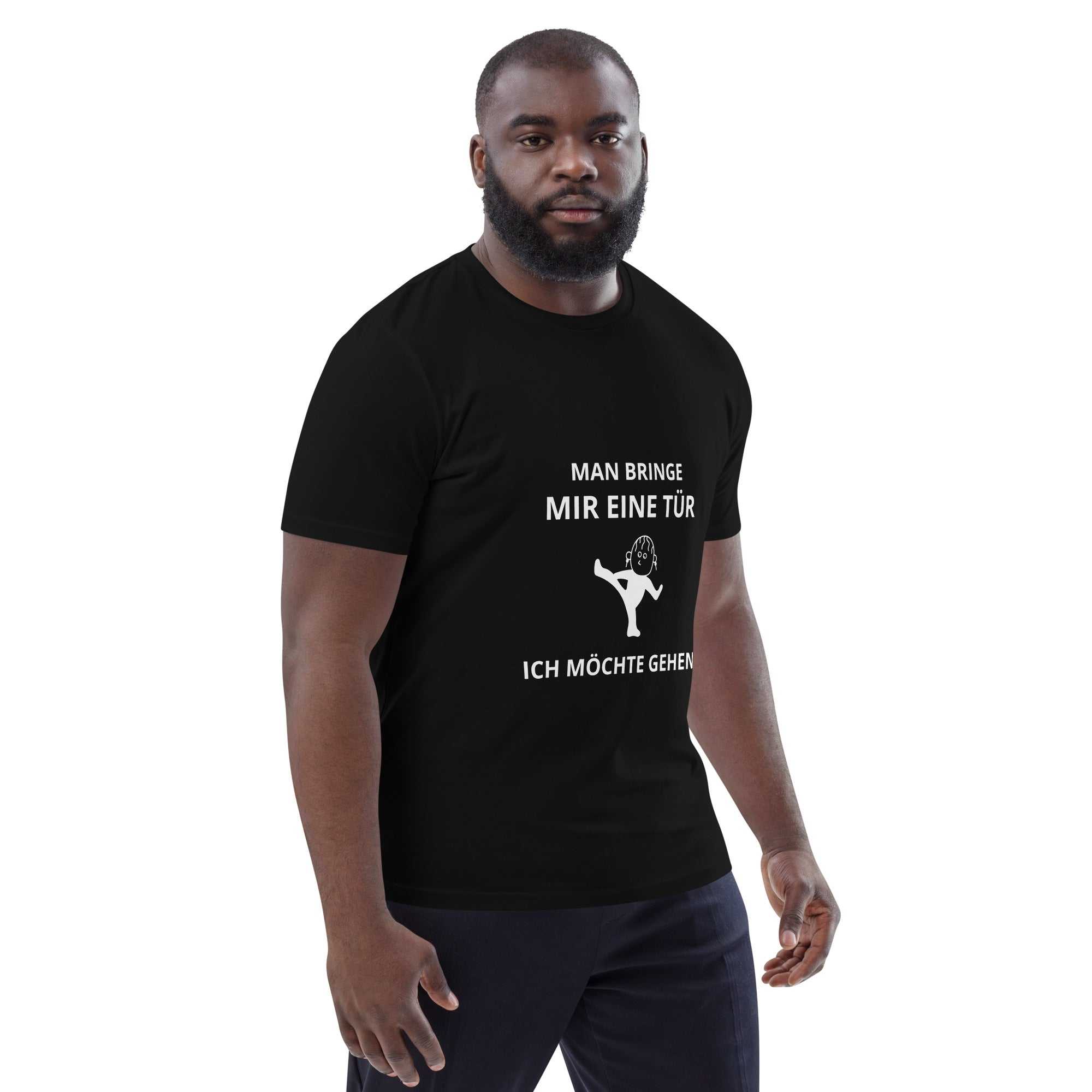 "Man bringe mir eine Tür" Unisex-Bio-Baumwoll-T-Shirt