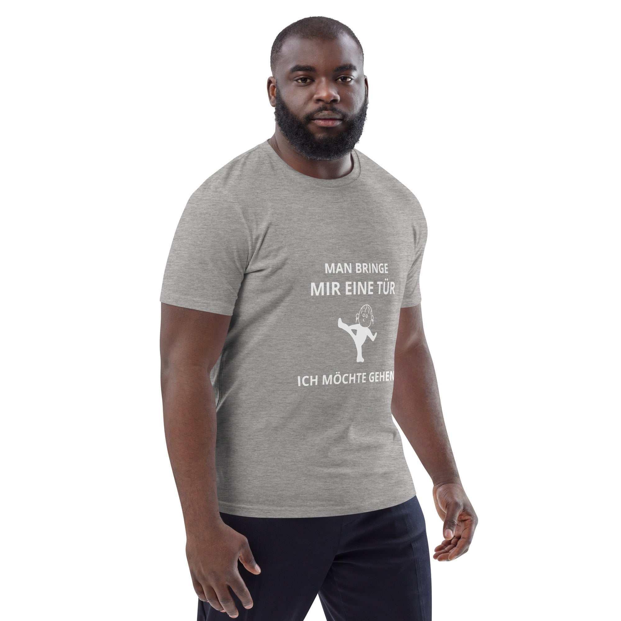 "Man bringe mir eine Tür" Unisex-Bio-Baumwoll-T-Shirt